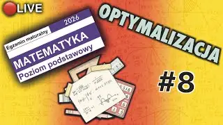 Przygotowanie do Matury PODSTAWOWEJ #8 -  OPTYMALIZACJA