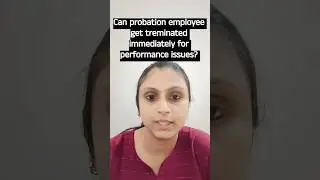 can probation employee get terminated immediately for performance issue? #termination #probation