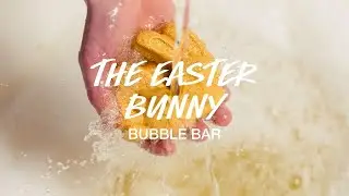 LUSH Bubble Bar : The Easter Bunny