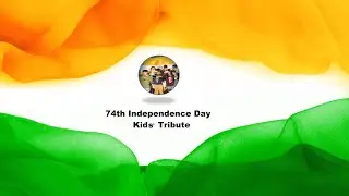 74th | Indian | Independence Day | Kids' Song |