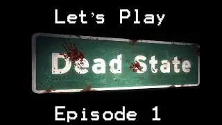 Let's Play Dead State Episode 1 - Safe Landings....