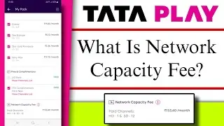What Is Network Capacity Fee In Tata Play