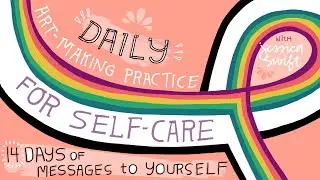 Daily Art Practice for Self-Care: 14 Days of Messages To Yourself (Intro)