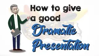 ESL - How to give a good Dramatic Presentation