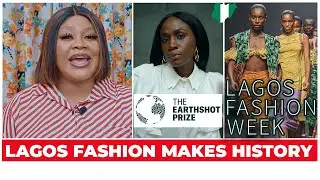 Nigeria Makes HISTORY as Lagos Fashion Week Wins BIG at Earthshot Awards