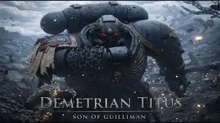 Demetrian Titus - The False Heretic | Warhammer 40k