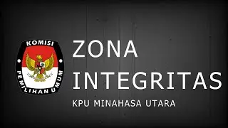 DEVELOPMENT OF THE INTEGRITY ZONE OF THE NORTH MINAHASA REGENCY ELECTION COMMISSION