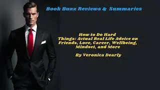 Veronica Dearly - How to Do Hard Things