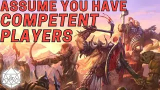 ВСЕГДА предполагайте, что персонажи вашего игрока компетентны | D&D 5e