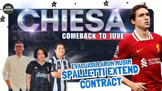 News Juventus: Isu Chiesa, Evaluasi Paruh Musim, dan Kenapa Spalletti Mulai Dipercaya