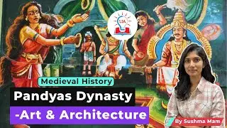 Art and Architecture Aspect of Pandya's Dynasty -  Explained | UPSC Medieval History | Legacy IAS