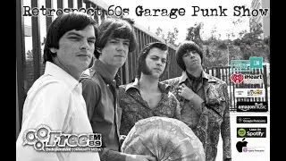 Retrospect 60s Garage Punk Podcast episode 567 - California pt1  sample episode with visuals