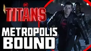 Titans Season 4 Update   Going to Metropolis   Superman