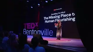 Rewilding the Mind: The Missing Piece to Human Flourishing | Dana Klisanin | TEDxBentonville