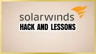 SolarWinds Hack Analysis and Lessons Learned