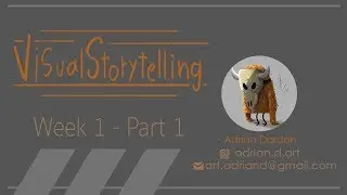 Visual Storytelling | Week 1 Part 1 | Introduction to Storytelling