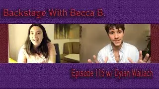 Backstage With Becca B. Ep. 115 w/ Leopoldstadt's Dylan Wallach