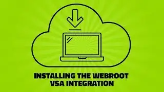 Kaseya SaaS VSA | Installing Webroot Integration