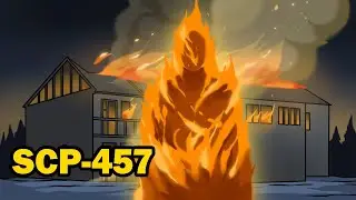 SCP-457 The Burning Man (SCP Animation)