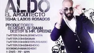 Aldo El Arquitecto - Labios Rosados (Prod. By DJ Giann, Dexter, Mr Greenz & DJ Memo)