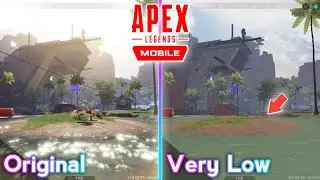 Amazing!.. Very Low vs Original Graphics | Apex Legends Mobile (Part 2)