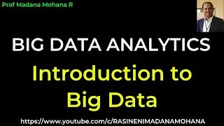 BIG DATA ANALYTICS -  Introduction to Big Data & Characteristics or V's of Big Data