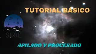 👉Tutorial basico Apilado y Procesado con SIRIL | Astrofotografia Cielo Profundo 🔭📸