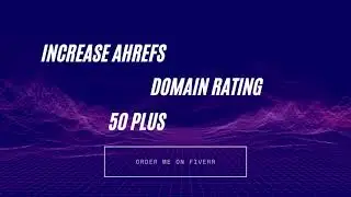 How to increase Ahrefs domain Rating | Increase Ahrefs DR 0 to 50