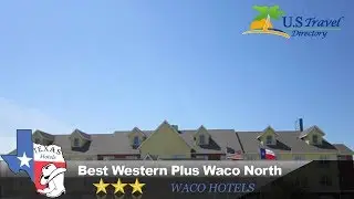 Best Western Plus Waco North - Waco Hotels, Texas