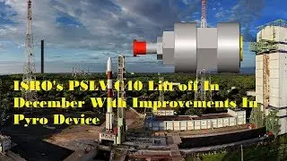 ISRO's PSLV C40 Lift off In December With Improvements In Pyro Device