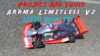 Arrma Limitless V2 project Red Squid. Speed run test and personal best 129mph. (208kmh)