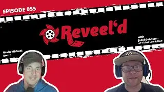 Reveel'd Episode 055 with Gavin Michael Booth and Jacob Johnston | Short Films