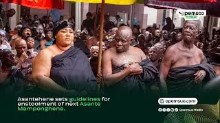 Asantehene sets guidelines for enstoolment of next Asante Mamponghene.