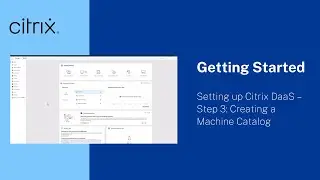 Setting up Citrix DaaS &ndash; Step 3: Creating a Machine Catalog