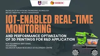 MEK657: IOT-ENABLED REAL-TIME MONITORING AND PERF OPTIMIZATION OF 3D PRINTINGS FOR R&D APPLICATIONS