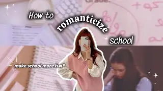 How to make school more fun, romanticize school, get A grades, enjoy school life