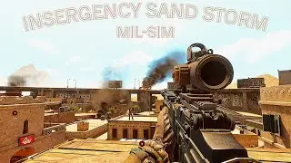 playing insurgency sandstorm [MIL SIM] W/hunter_tec