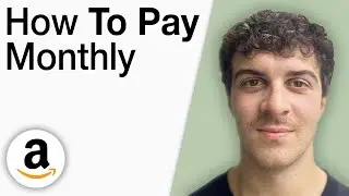 How To Pay Monthly With Amazon [2025 Full Guide]