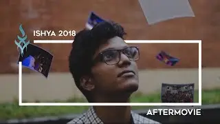 Official Aftermovie | Ishya '18 | IISER Thiruvananthapuram | #InThePromisedLand