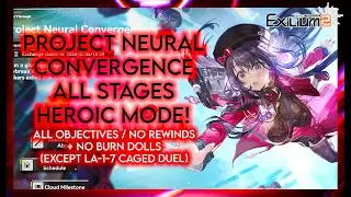 Heroic Mode - Project Neural Convergence (All Objectives, No Rewinds, No Burn Dolls)
