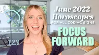 June 2022 Horoscopes for All Zodiac Signs 🏹 🍀✨ The Message You Need to Hear! ❤️&zwj;🔥