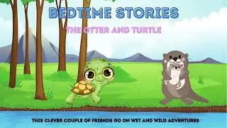 Bedtime Stories || The Otter and Turtle || Bed time audio calming kids and children&rsquo;s stories ||