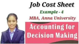 Job Cost Sheet in Tamil | Accounting for Decision Making | MBA, Anna University | BA4104