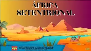 ÁFRICA SETENTRIONAL: localização, relevo e hidrografia