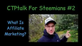 CTPtalk For Steemians #2 - What Is Affiliate marketing?