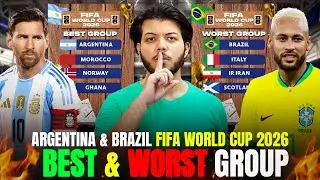 ARGENTINA & BRAZIL BEST/WORST GROUP FOR FIFA WORLD CUP 2026🔥 | MESSI LAST DANCE
