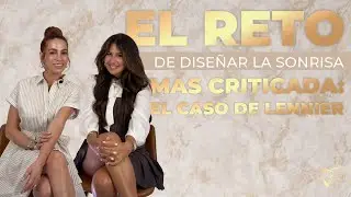 El reto de dise&ntilde;ar LA SONRISA M&Aacute;S CR&Iacute;TICADA - El caso de Lennier