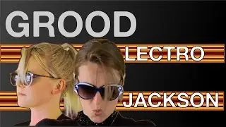 Grood - Lectro Jackson - OFFICIAL MUSIC VIDEO