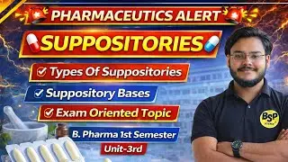 Suppositories | Types Of Suppositories | Suppository Bases | Pharmaceutics | B Pharma 1st Semester
