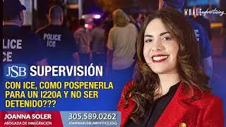 SUPERVISION CON ICE, COMO POSPENERLA PARA UN I220A Y NO SER  DETENIDO